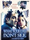 What Your Eyes Don't See@